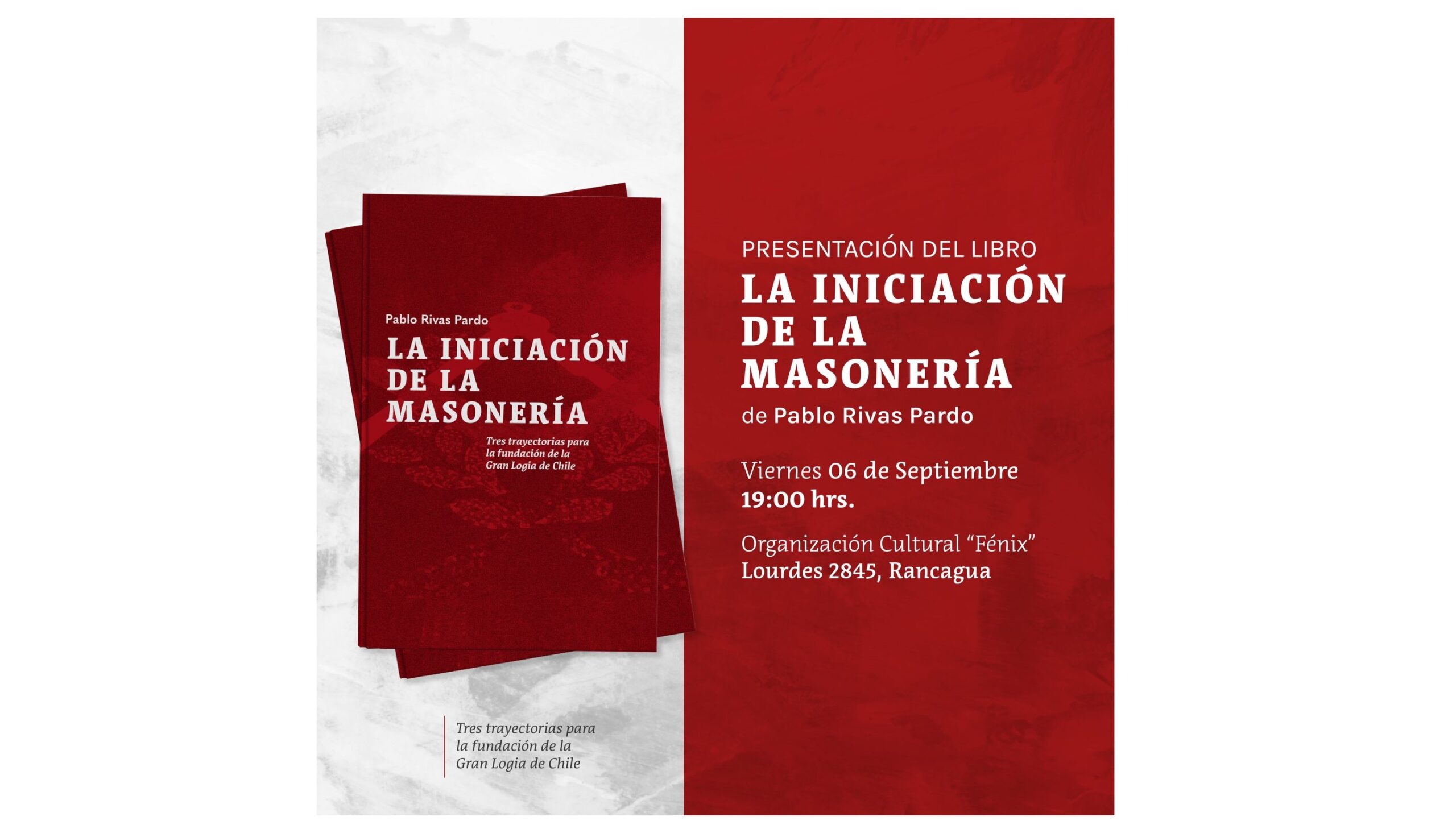 Presentación del libro “La iniciación de la masonería. Tres trayectorias para la fundación de la Gran Logia de Chile”