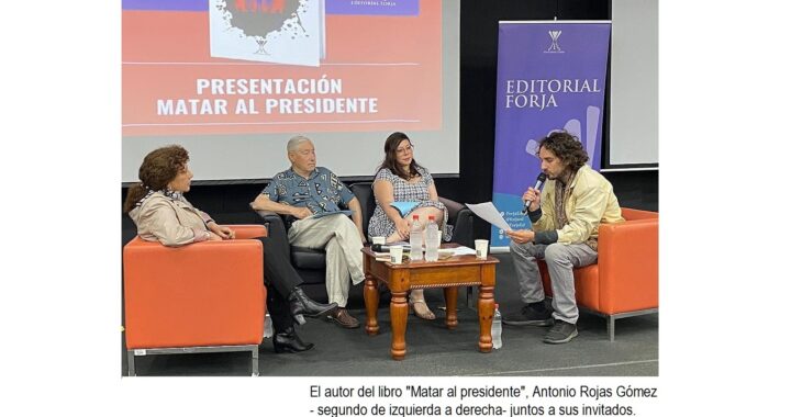 LIBRO “MATAR AL PRESIDENTE” DE ANTONIO ROJAS GÓMEZ