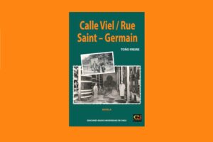 “Calle Viel / Rue Saint Germain”, La cuasi – biografía de Toño Freire