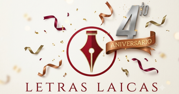 UN PASADO, PRESENTE Y FUTURO QUE COLMA DE ORGULLO A LETRAS LAICAS